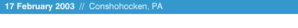 17 February // Conshohocken, PA